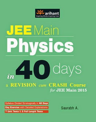 http://dl.flipkart.com/dl/jee-main-physics-40-days-revision-cum-crash-course-2015-english-5th/p/itmeyp3xtqmt4mg7?pid=9789351762270&affid=satishpank