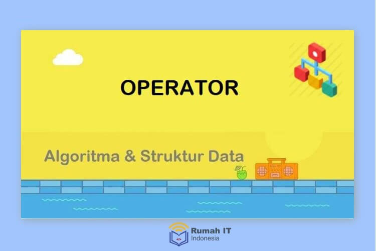 Algoritma : Operator