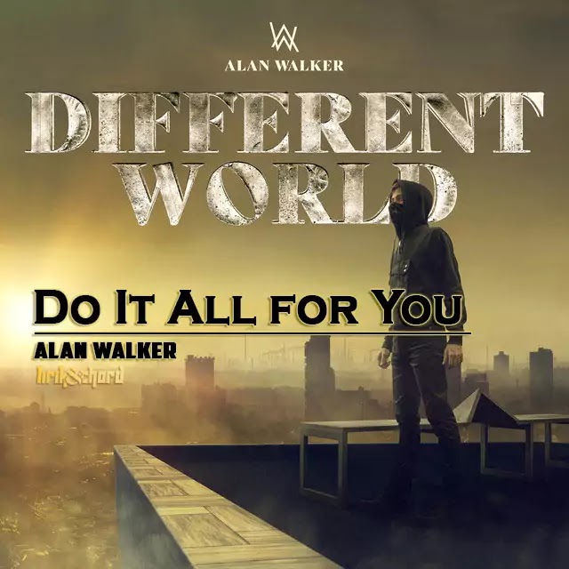 Do It All for You - Alan Walker