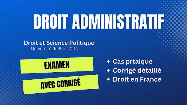 Examen de droit administratif avec corrigé - université de Paris Cité