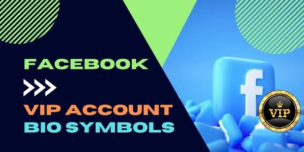 Facebook VIP Account Stylish Bio Symbols 2022