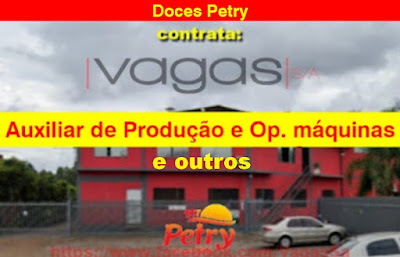 Doces Petry abre vagas para Auxiliar de Produção, Op. Máquinas e Caldeirista em Presidente Lucena