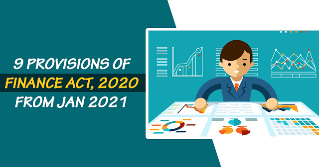 9 Provisions of Finance Act, 2020 from Jan 2021