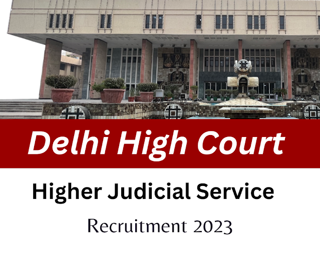 Delhi High Court Higher Judicial Service HJS Recruitment 2023