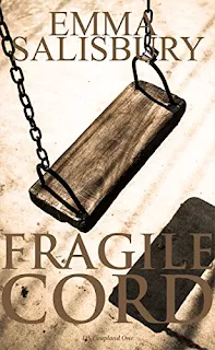 Fragile Cord - a psychological thriller by Emma Salisbury