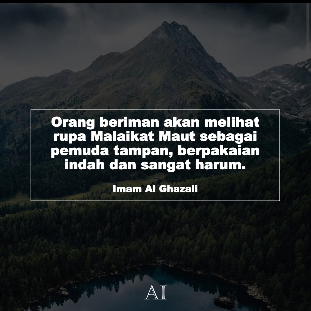 Wallpaper Kata Bijak Imam Al Ghazali  (Orang beriman akan melihat rupa Malaikat Maut sebagai pemuda tampan, berpakaian indah dan sangat harum.)