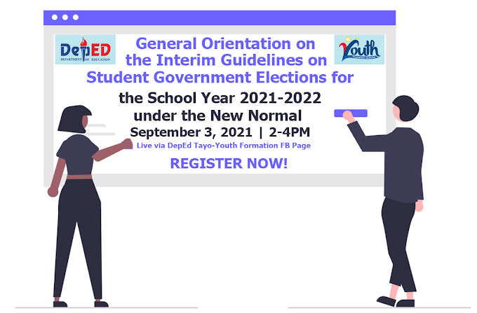 One-Day General Orientation on the Interim Guidelines on Student Government Elections for the School Year 2021-2022 | Register Now