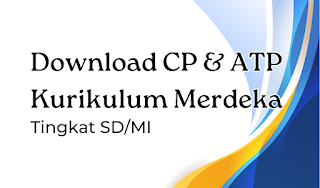 Download !! CP dan ATP Bahasa Indonesia Kelas 1 SD/MI Semester 2