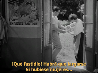 Henri y Rodolphe dicen "¡Qué fastidio! Habrá que largarse. Si hubiese mujeres..."