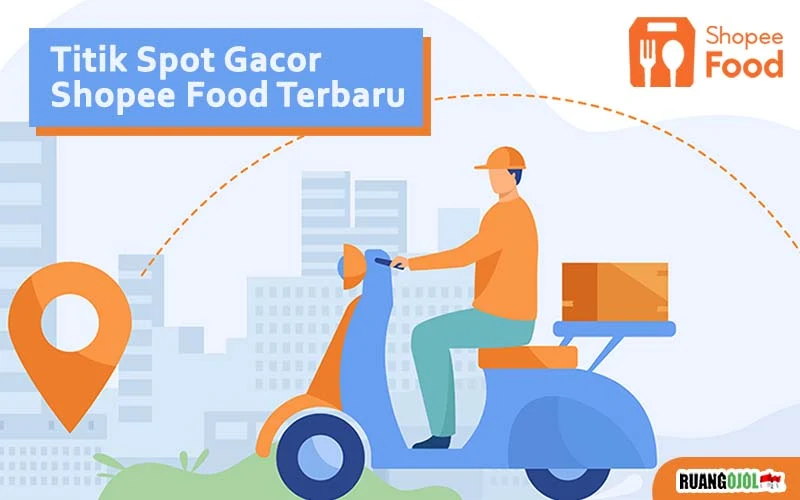 5 Titik Spot Shopee Food yang Ramai dan Tips Orderan Gacor di