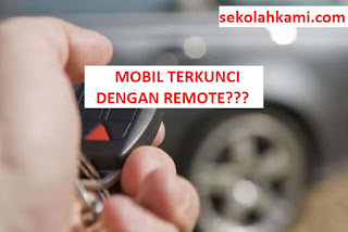 cara membuka mobil yang terkunci dengan remote