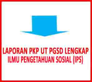 Laporan Pkp Ips Ut Pgsd Terbaru Era Pendaftaran Mata Kuliah 2018