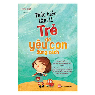 Thấu Hiểu Tâm Lí Trẻ Để Yêu Con Đúng Cách ebook PDF-EPUB-AWZ3-PRC-MOBI