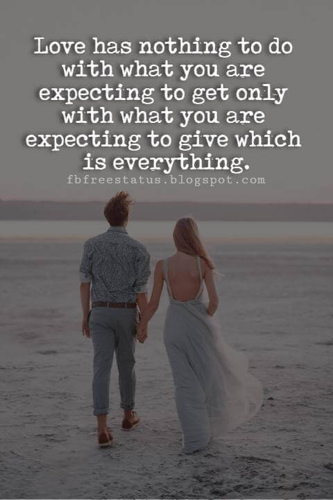 Cute Valentines Day Quotes, Love has nothing to do with what you are expecting to get—only with what you are expecting to give—which is everything.