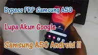 Bypass Akun Google Samsung Galaxy A50 Android 11