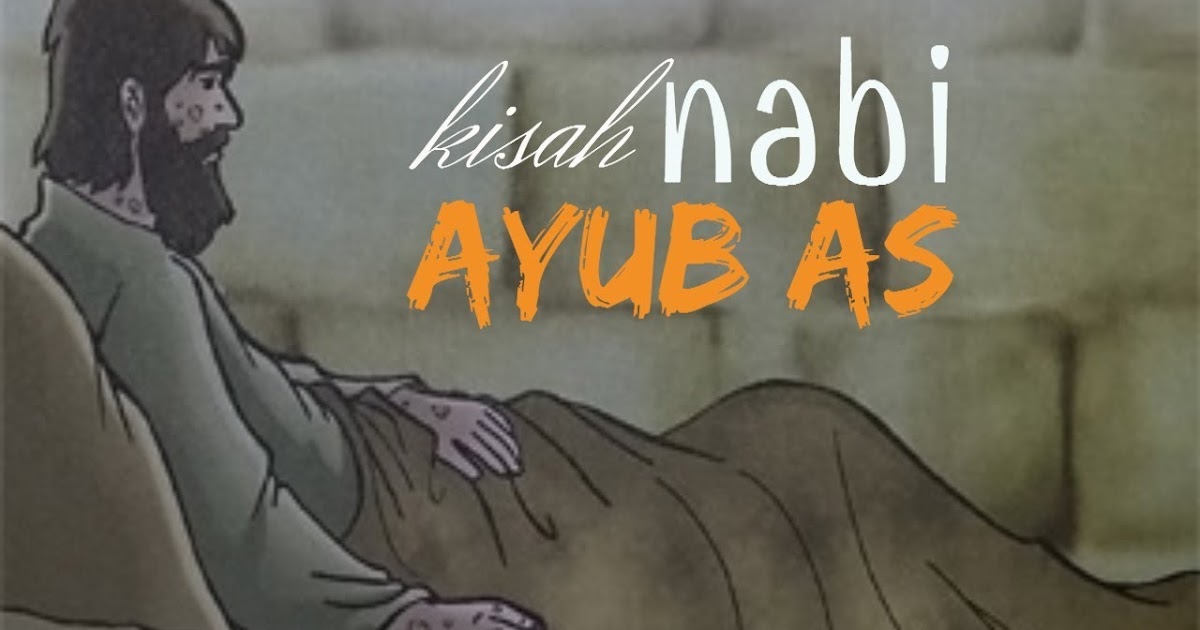 Kisah Nabi Ayub dalam Bahasa Arab dan Artinya - Ilmu Akademika