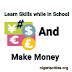 Learn Skills while in School and Make Money