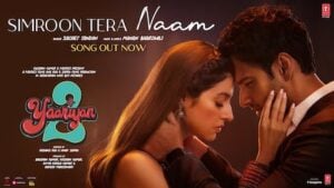 Simroon Tera Naam Lyrics - Sachet Tandon - Yaariyan 2 (2023)