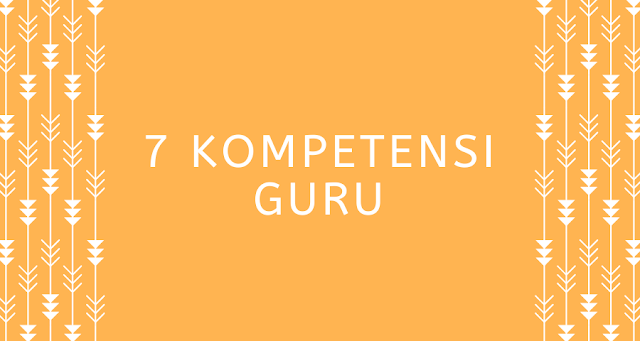 7 Kompetensi Guru