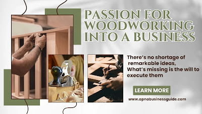 How to Turn Your Passion for  Woodworking into a Business