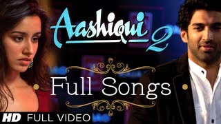 Watch Aashiqui 2 Video Songs