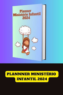 Planner Ministério Infantil 2024 Para Imprimir PDF