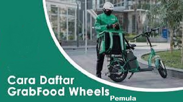  Peluang untuk menjadi mitra atau bagian dari GrabFood sepeda sekarang ini sedang dibuka p Cara Daftar Grabwheels Terbaru