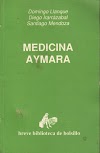 "Medicina Aymara" de Domingo LLanque, Diego Irarrázabal y Santiago Mendoza 