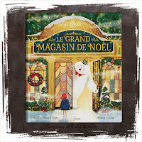 Le grand magasin de Noël, un livre pour enfant sur l'esprit et la magie de Noël, Editions Kimane - Sélection de livres de Noel pour les enfants, par Comptines et Belles Histoires