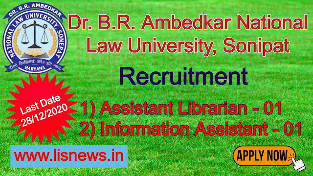 Assistant Librarian and Information Assistant at Dr. B.R. Ambedkar National Law University, Sonipat