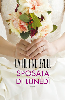 “Sposata di lunedì” di Catherine Bybee, il secondo volume della The Weekday Brides series