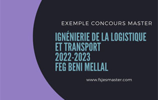 Exemple Concours Master Ignénierie de la Logistique et Transport 2022-2023 - Feg Beni Mellal