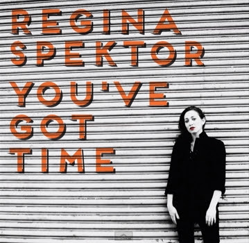REGINA SPEKTOR "You've Got Time"