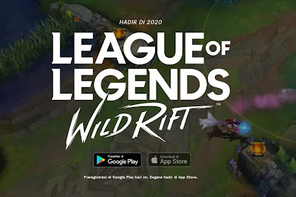 League of Legends: Wild Rift - Game Yang Akan Rilis di Awal Tahun 2020 