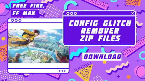 Free Fire Config Remover Glitch Zip Files FF Max