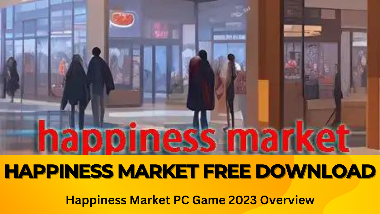 Happiness Market Free Download