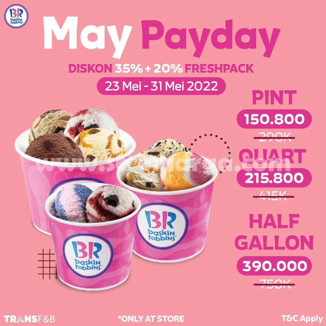 Promo BASKIN ROBBINS MAY PAYDAY Diskon 35% + 20% Freshpack