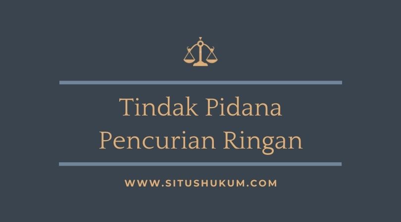 Tindak Pidana Pencurian Ringan