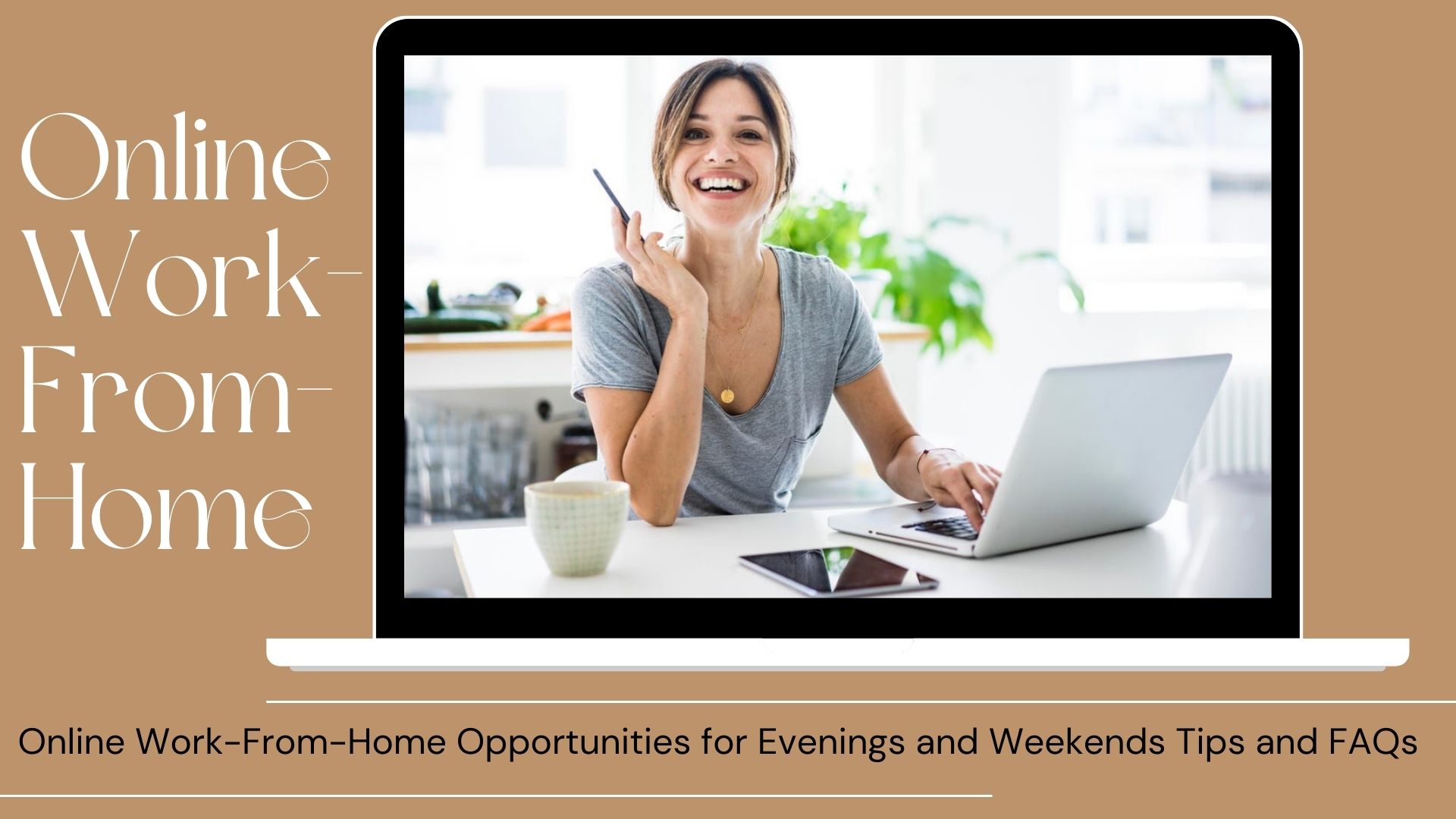 Online Work-From-Home Opportunities for Evenings and Weekends Tips and FAQs