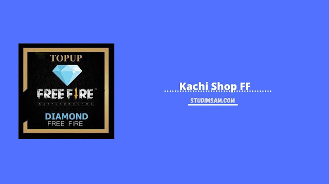 kachi shop ff