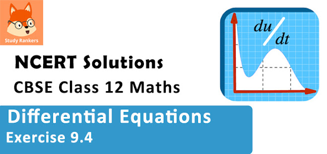 Class 12 Maths NCERT Solutions for Chapter 8 Application of Integrals Exercise 9.4