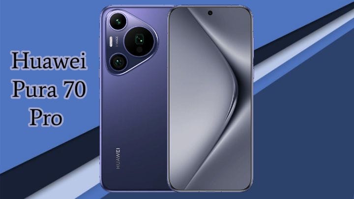 Huawei Pura 70 Pro Specs and Price