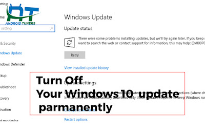 Turn Off Your Windows 10 Update parmanently Problems caused by Windows 10 force update