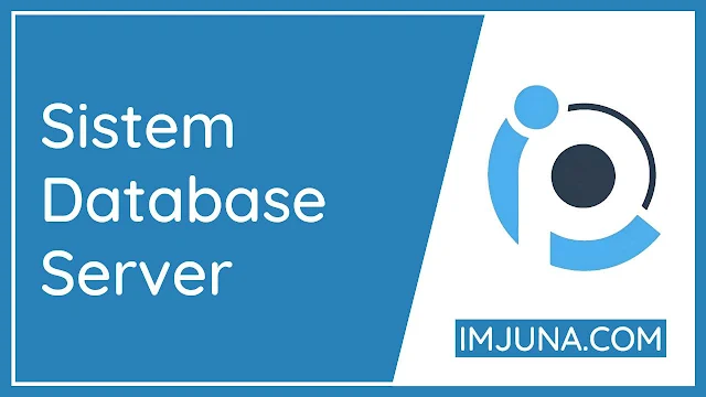 Penerapan Sistem Database Server Di Era Sekarang