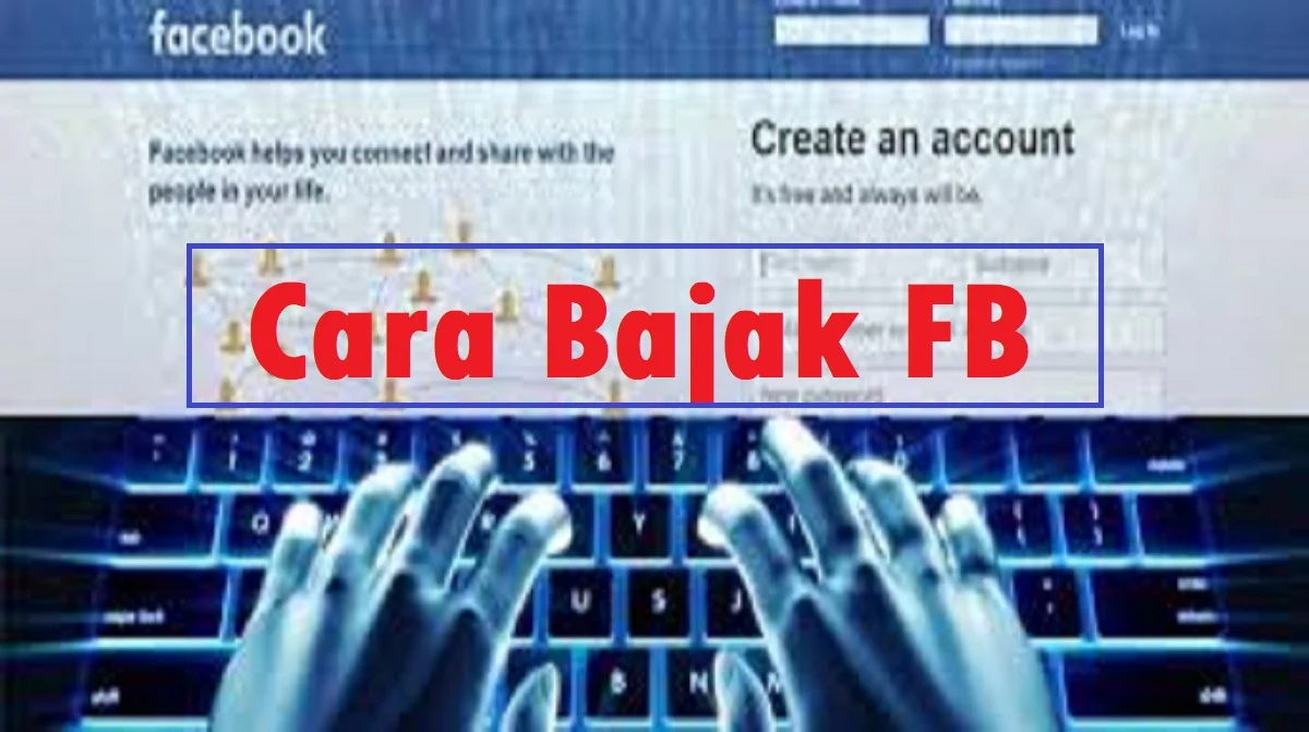 Cara Bajak FB