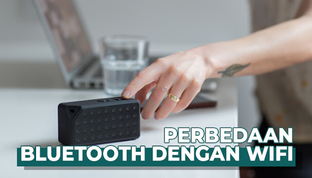 Perbedaan antara Bluetooh dan Wifi