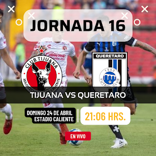 Donde ver Tijuana vs Querétaro donde ver en vivo por internet Jornada 16 Clausura 2022