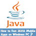 How to Run JAVA  Apps on Windows PC?