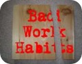 bad work habits