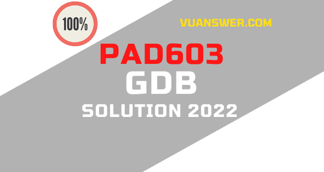 PAD603 GDB Solution 2022 - VU Answer